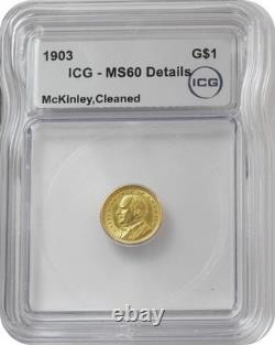 1903 McKinley G$1 Gold $1 Commemorative ICG MS60 Details Uncirculated Cleaned