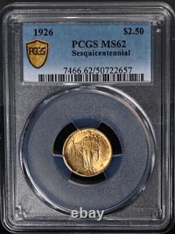 1926 Sesqui Commemorative Gold $2.50 PCGS MS62 Nice Eye Appeal Nice Strike