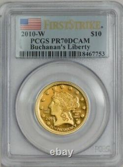 2010-W $10 Buchanan's Liberty First Strike Spouse Gold PR70 DCAM PCGS 931844-76