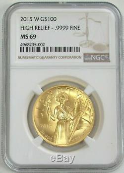 2015 W GOLD $100 HIGH RELIEF AMERICAN LIBERTY 1oz NGC MINT STATE 69 MS 69