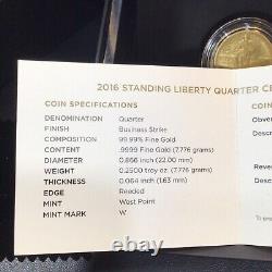 2016-W 25c Gold Standing Liberty Quarter Centennial. 9999 1/4 oz Box, OGP & COA