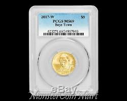 2017-w $5 Gold Boys Town Commemorative Pcgs Ms69 Super Low Mintage Coin