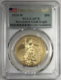 2020 W $50 Burnished Gold Eagle First Day Of Issue PCGS SP70. Shipping today