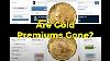 Are Gold Coin Premiums Gone Record Breaking Gold Prices