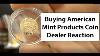 Buying American Mint Products Coin Dealer Reaction