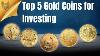 Top 5 Gold Coins Best For Investment U S Gold Bureau